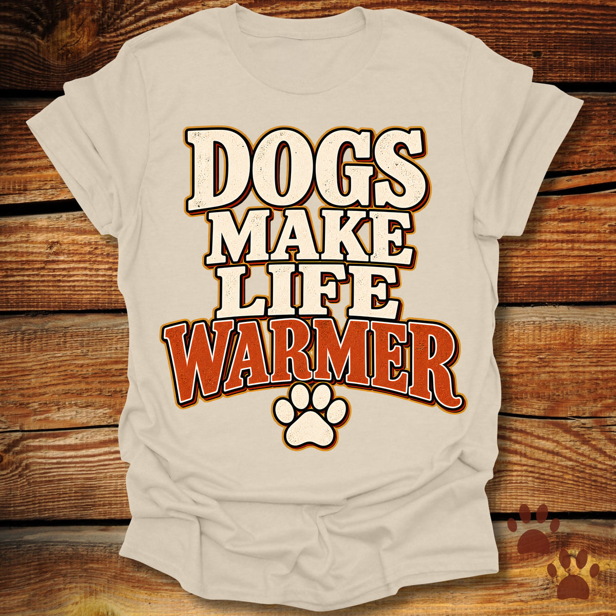 Dogs Make Life Warmer T-Shirt