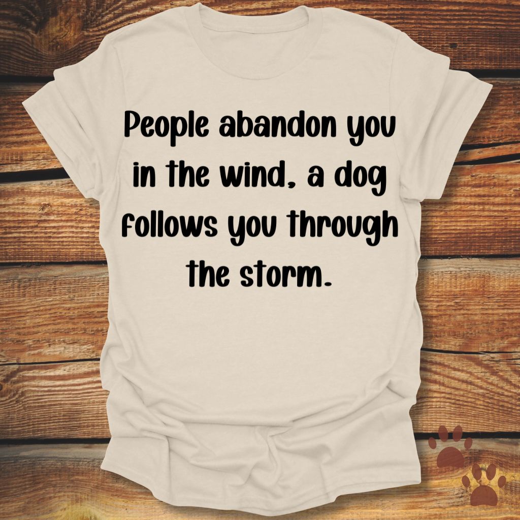 People Abandon, Dogs Follow Shirt