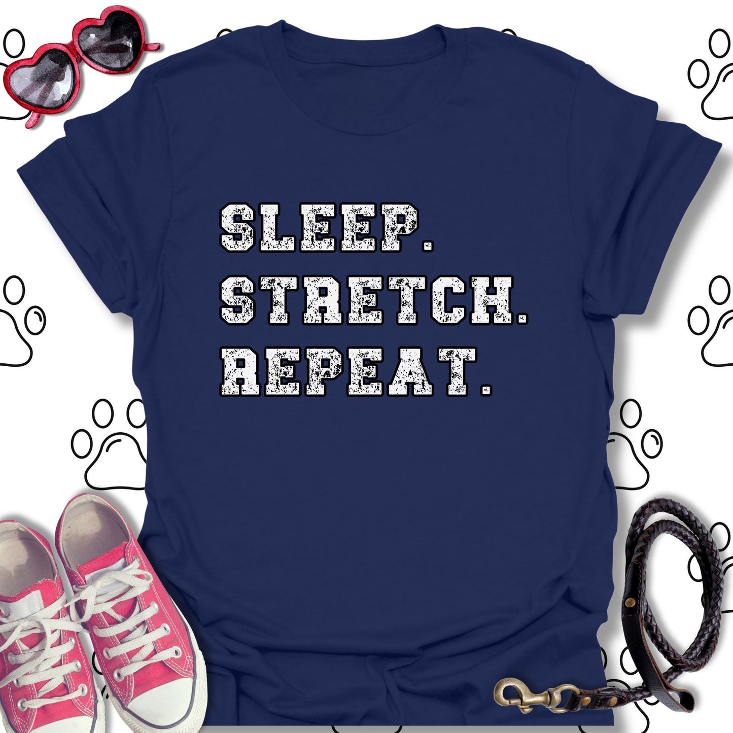Sleep. Stretch. Repeat. T-Shirt