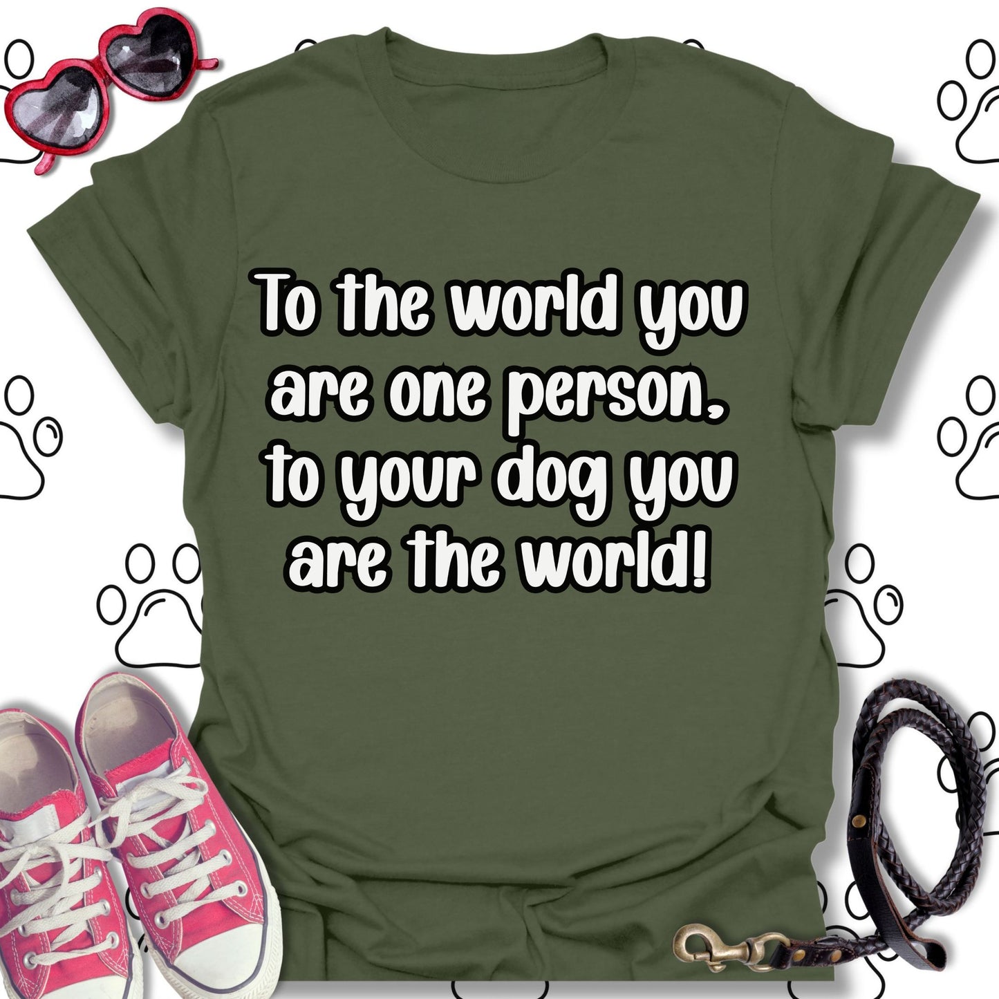 To Your Dog You Are the World