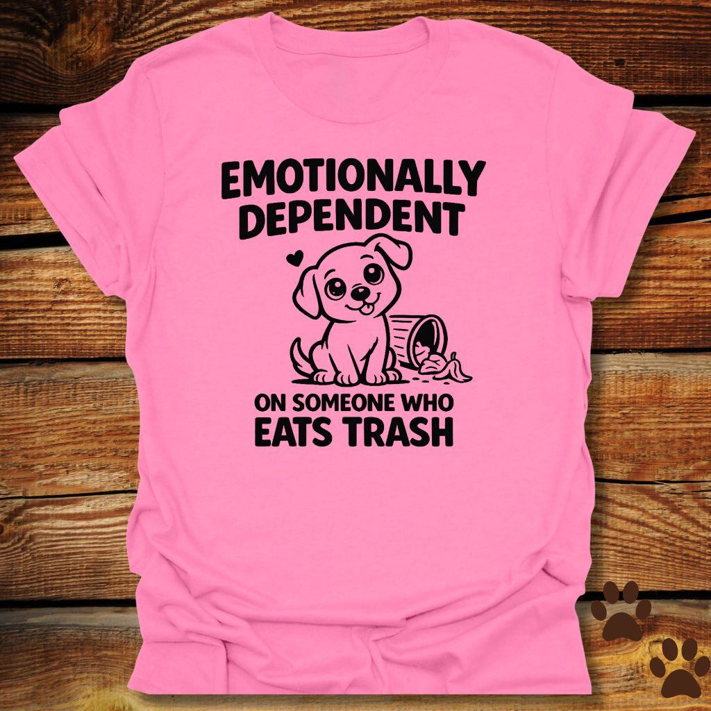 Emotionally Dependent T-Shirt