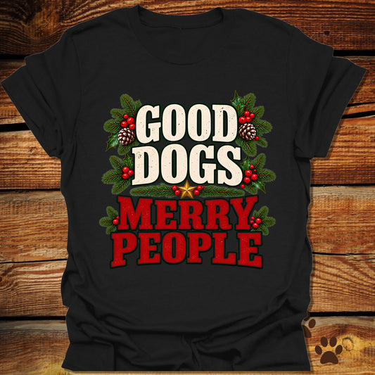 Good Dogs Merry People T-Shirt