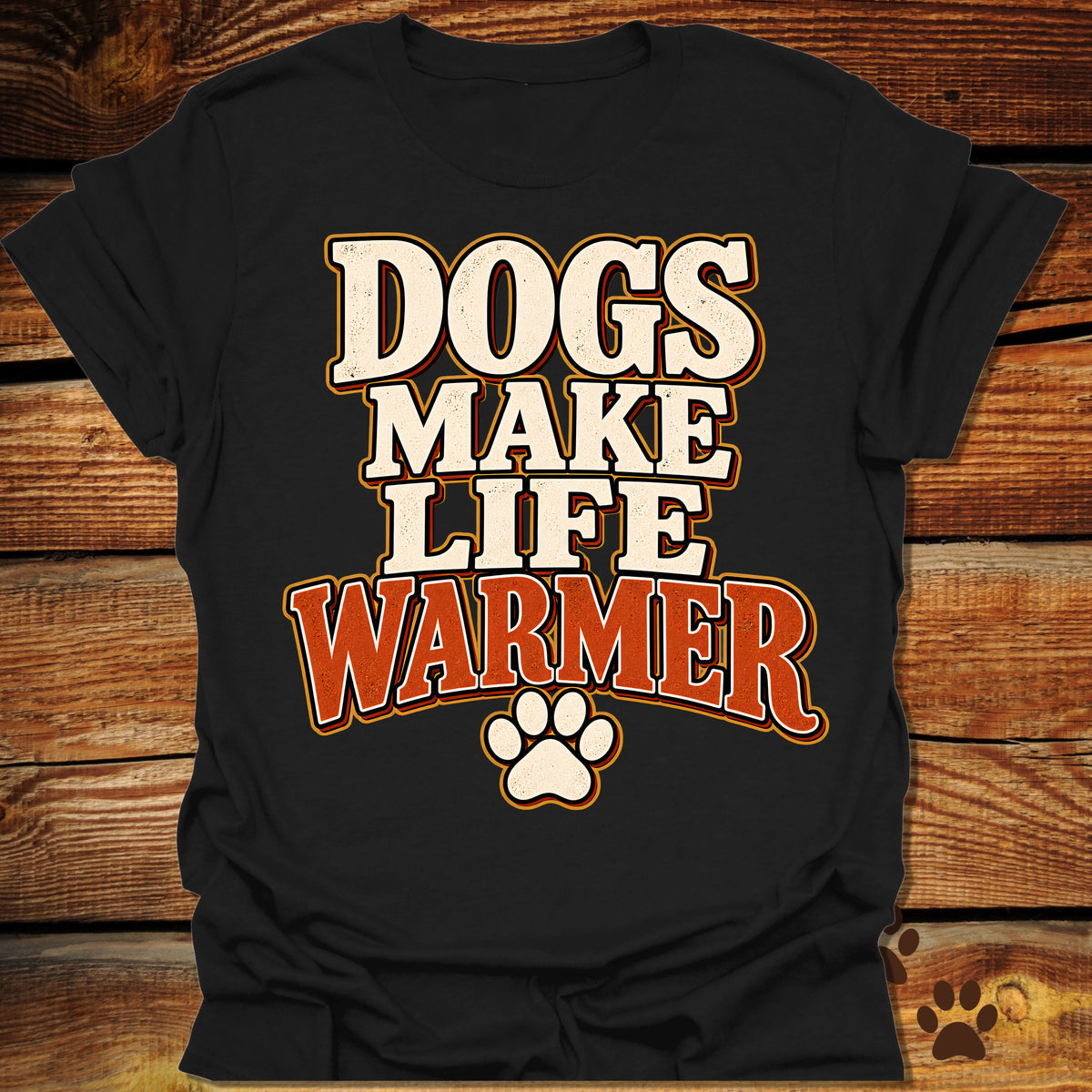Dogs Make Life Warmer T-Shirt