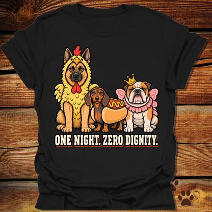 One Night. Zero Dignity T-Shirt