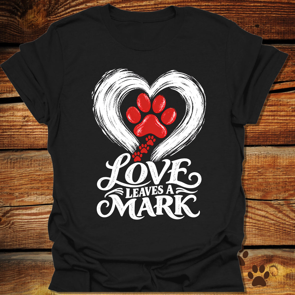 Love Leaves A Mark T-Shirt
