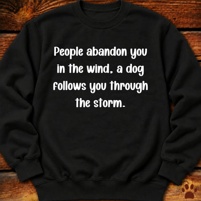 People Abandon, Dogs Follow Crewneck