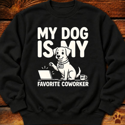 My Dog Is My Favorite Coworker Crewneck