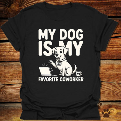 My Dog Is My Favorite Coworker T-Shirt