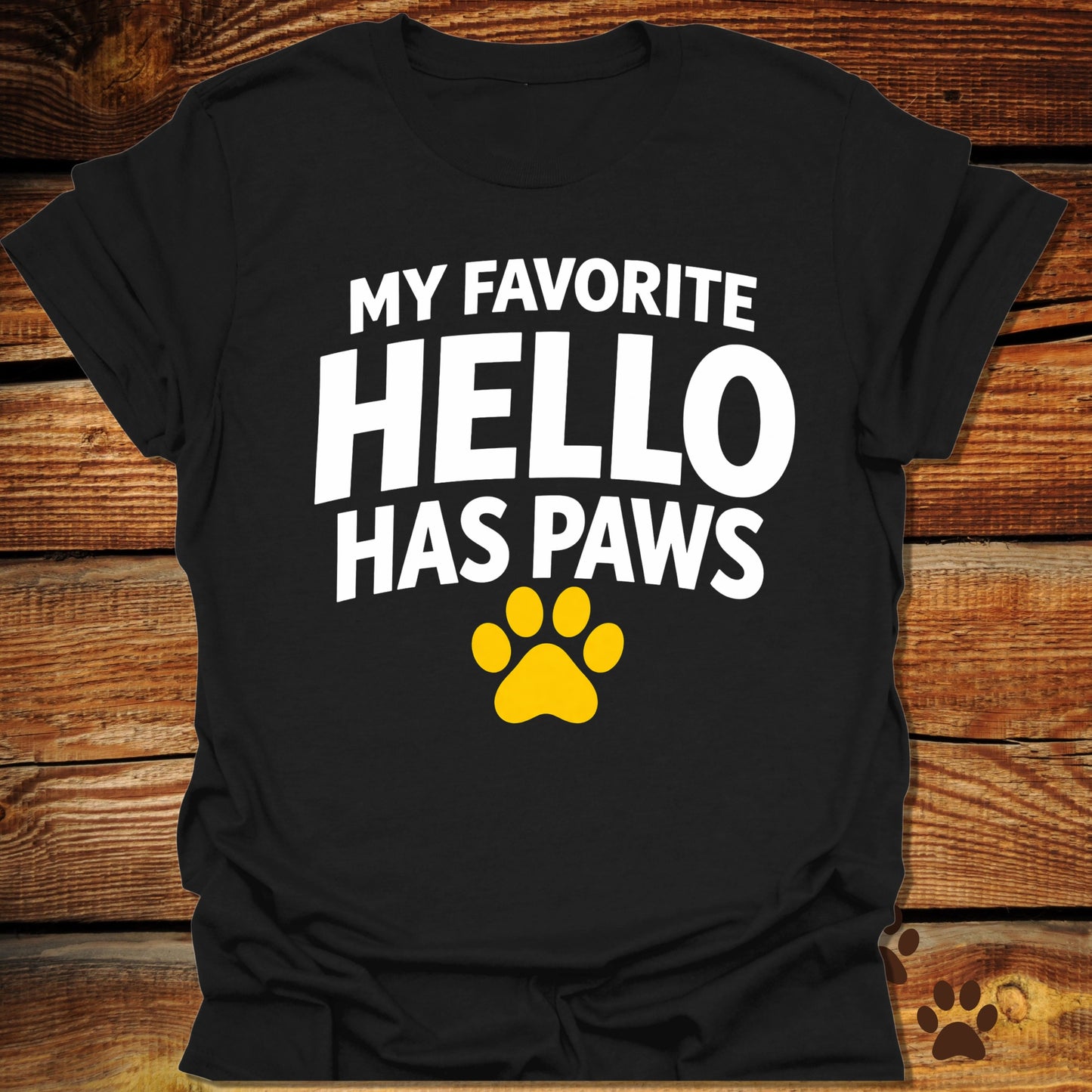My Favorite Hello Has Paws T-Shirt