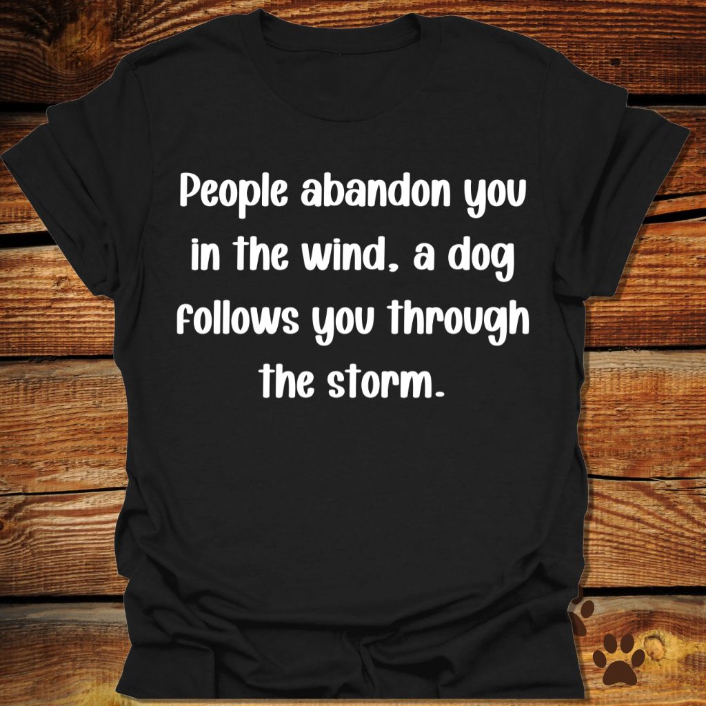 People Abandon, Dogs Follow Shirt