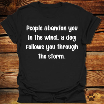 People Abandon, Dogs Follow Shirt