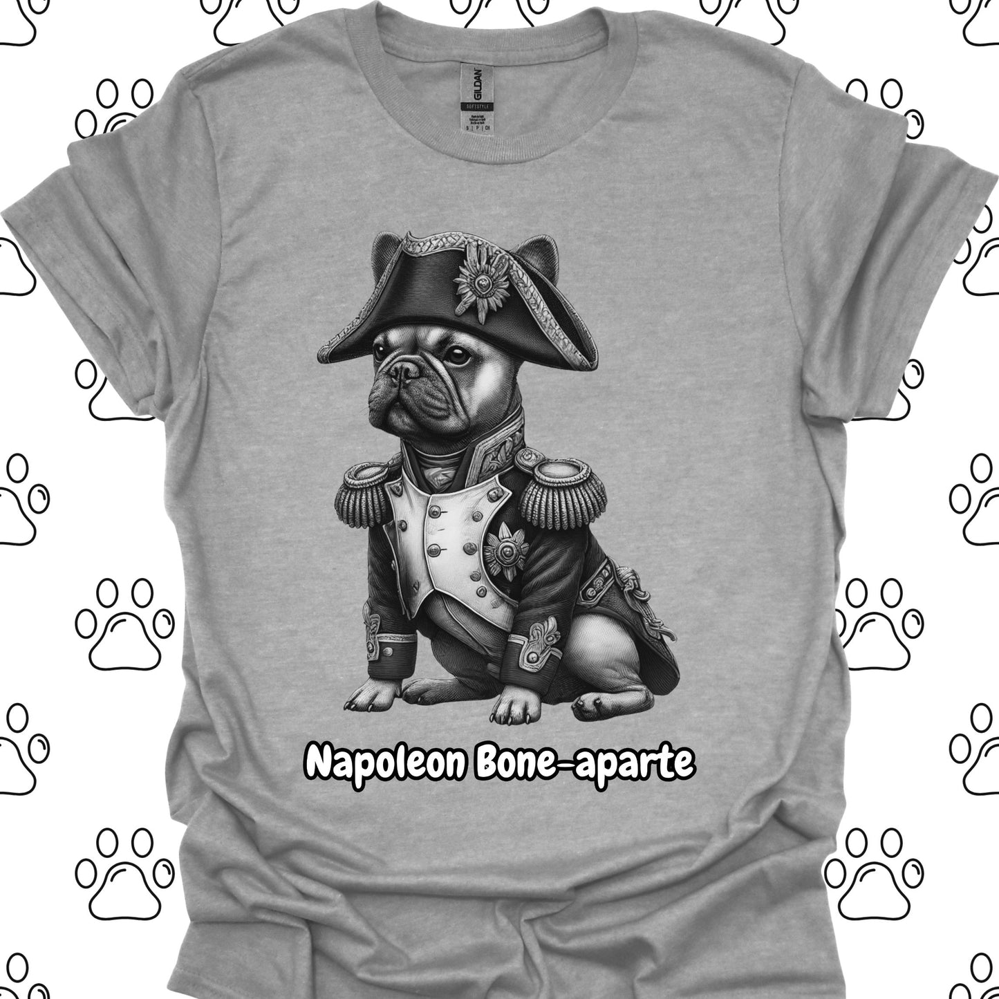 Napoleon Bone-aparte French Bulldog T-Shirt