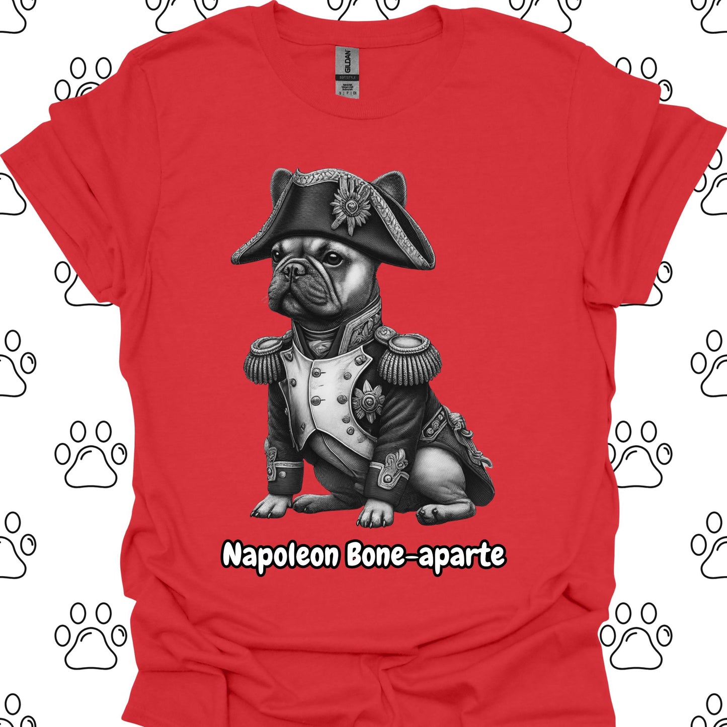 Napoleon Bone-aparte French Bulldog T-Shirt