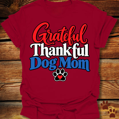 Grateful Thankful Dog Mom RWB T-Shirt