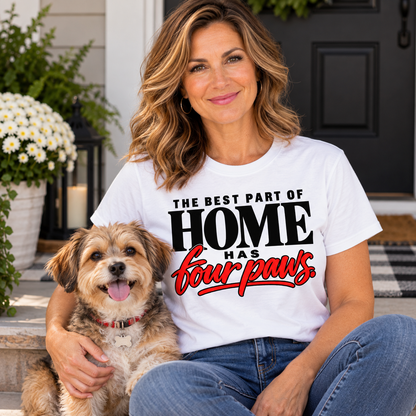 Best Part of Home Has Four Paws T-Shirt
