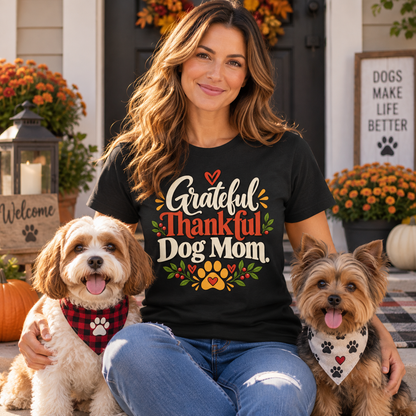Grateful Thankful Dog Mom T-Shirt