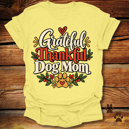 Grateful Thankful Dog Mom T-Shirt