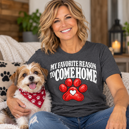 My Favorite Reason to Come Home T-Shirt