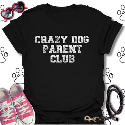 Crazy Dog Parent Club T-Shirt
