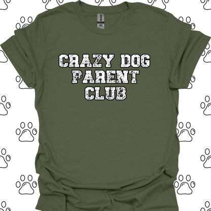 Crazy Dog Parent Club T-Shirt