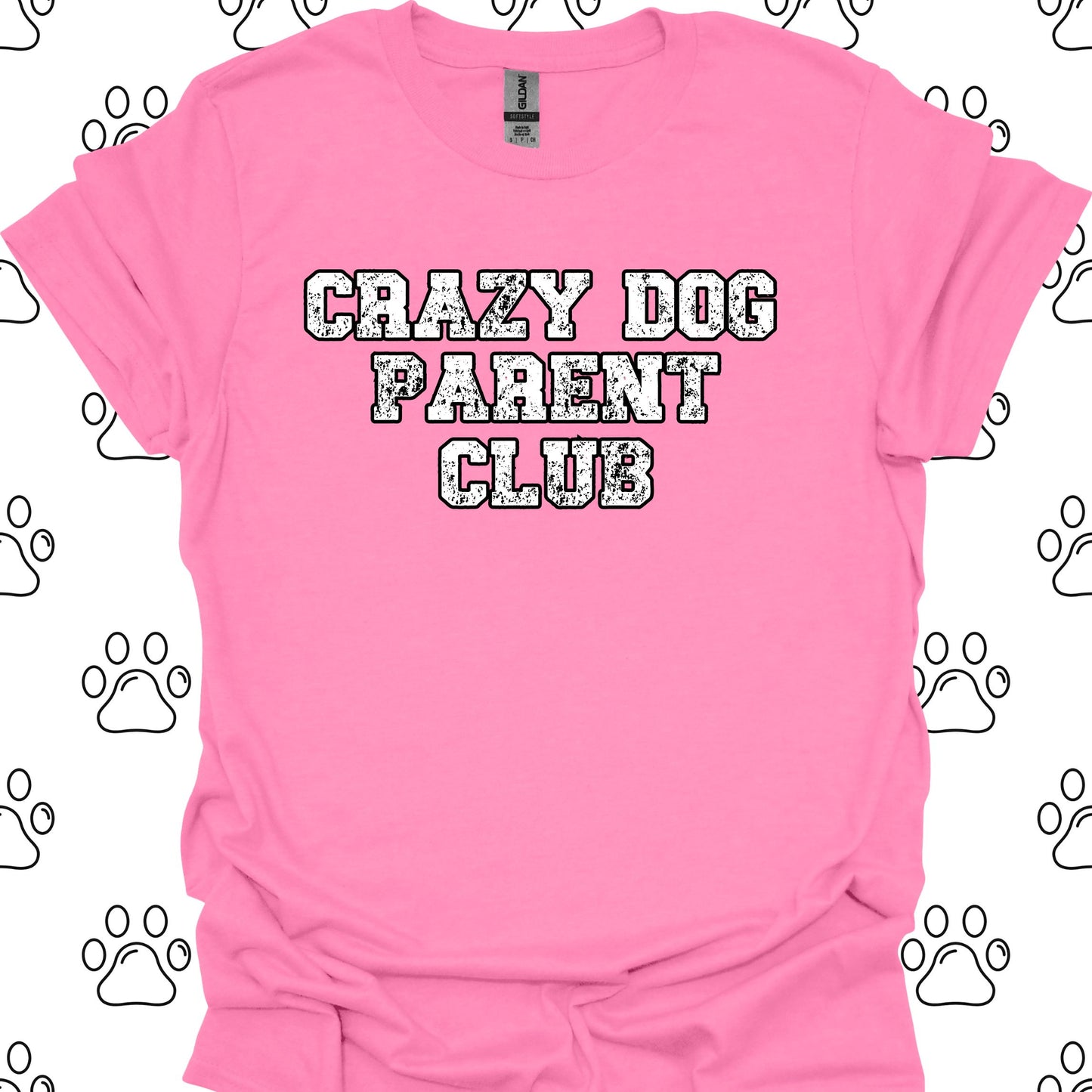 Crazy Dog Parent Club T-Shirt