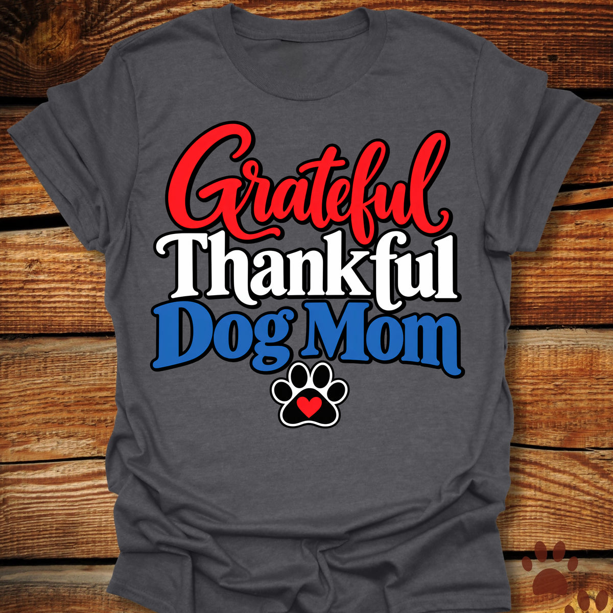 Grateful Thankful Dog Mom RWB T-Shirt