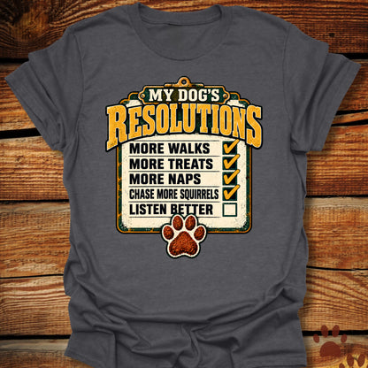 My Dog's Resolutions T-Shirt