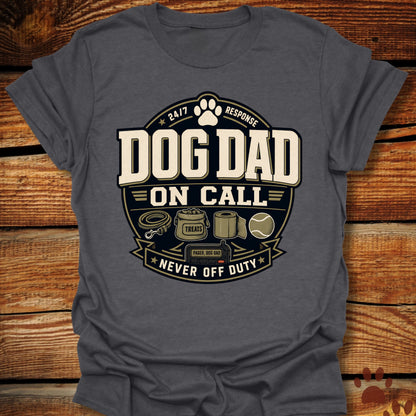 Dog Dad on Call T-Shirt