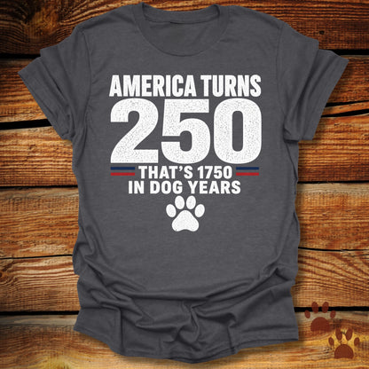 1750 In Dog Years T-Shirt
