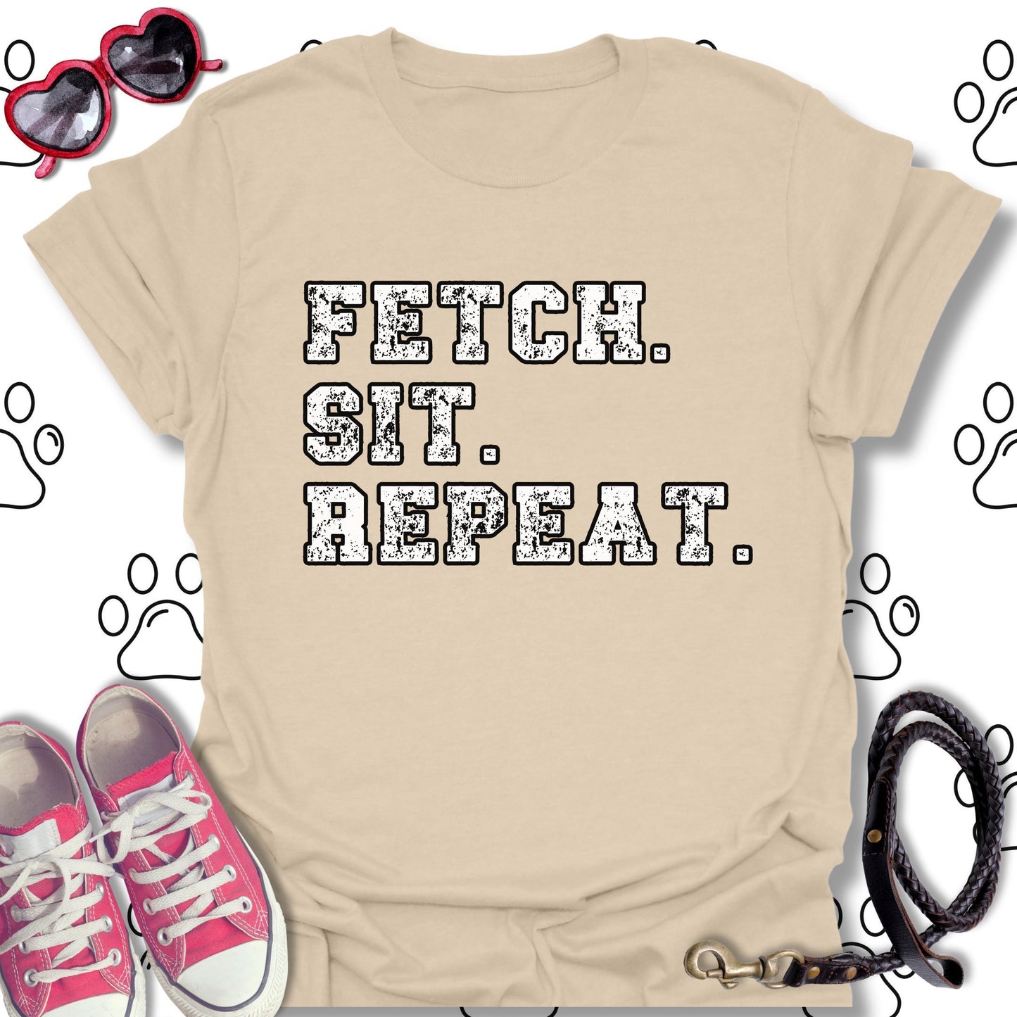Fetch. Sit. Repeat. T-Shirt