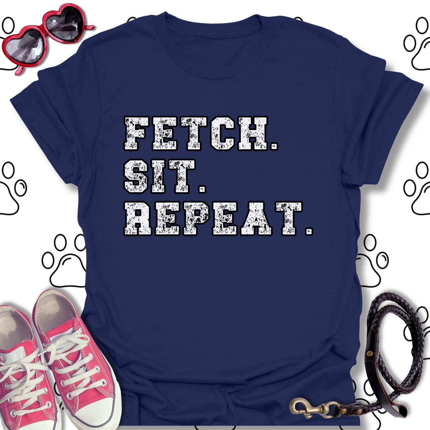 Fetch. Sit. Repeat. T-Shirt