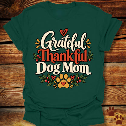 Grateful Thankful Dog Mom T-Shirt