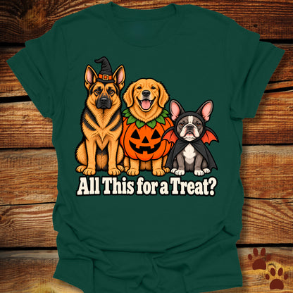 All This For A Treat? Halloween T-Shirt
