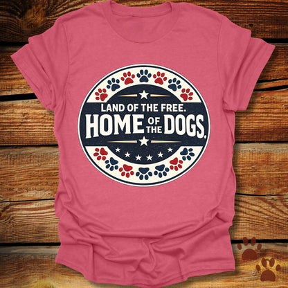 Home of The Dogs T-Shirt