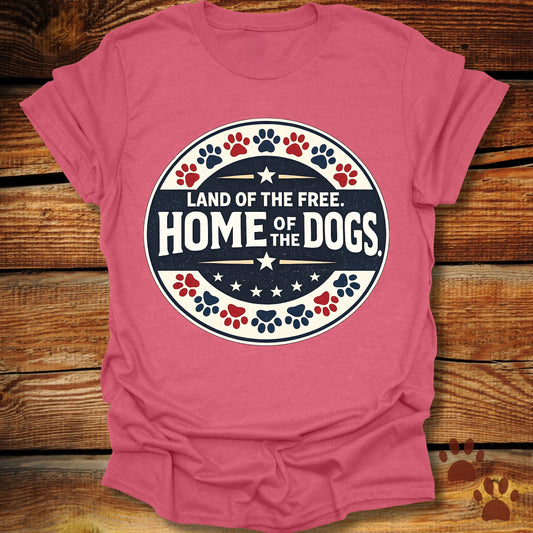 Home of The Dogs T-Shirt