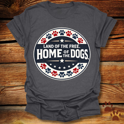 Home of The Dogs T-Shirt