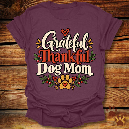 Grateful Thankful Dog Mom T-Shirt