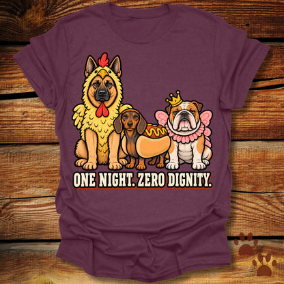 One Night. Zero Dignity T-Shirt