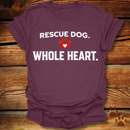 Rescue Dog Whole Heart T-Shirt