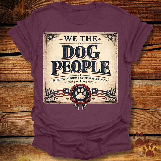 We The Dog People T-Shirt