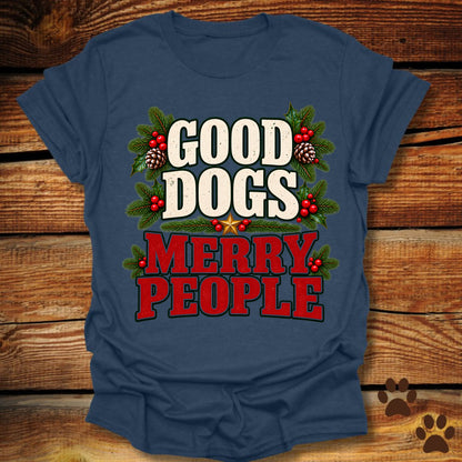 Good Dogs Merry People T-Shirt
