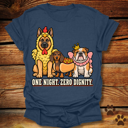 One Night. Zero Dignity T-Shirt