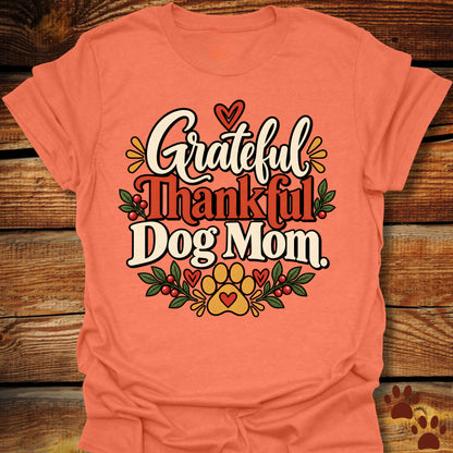 Grateful Thankful Dog Mom T-Shirt