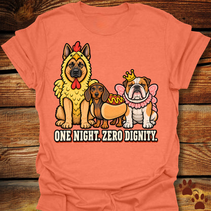 One Night. Zero Dignity T-Shirt