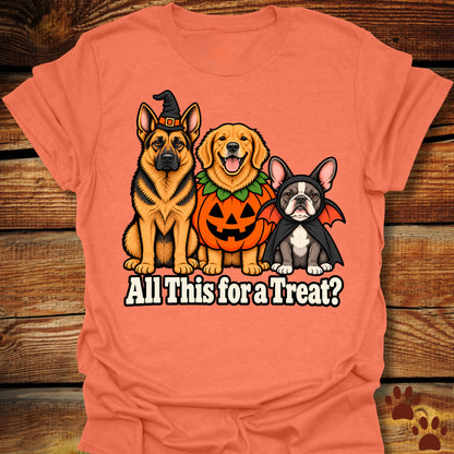 All This For A Treat? Halloween T-Shirt
