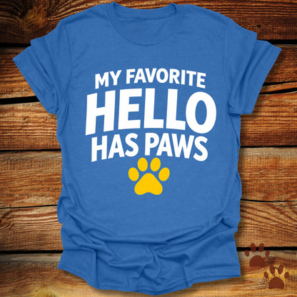 My Favorite Hello Has Paws T-Shirt