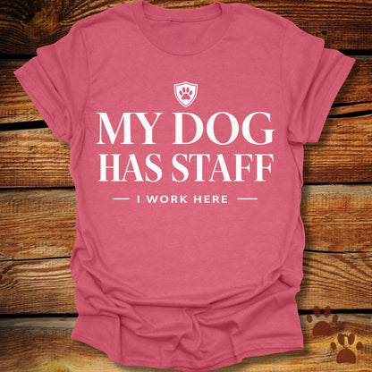 My Dog Has Staff T-Shirt
