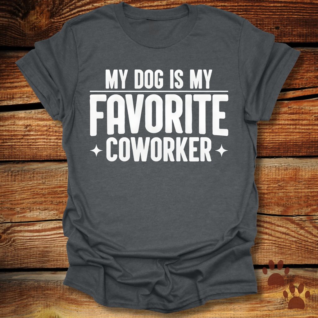 My Dog Is My Favorite Coworker T-Shirt