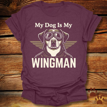 My Dog Is My Wingman T-Shirt