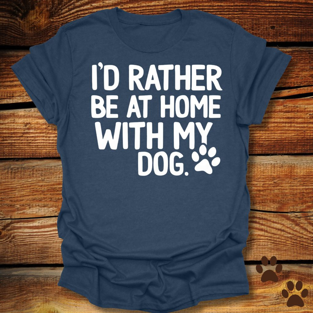I’d Rather Be Home T-Shirt